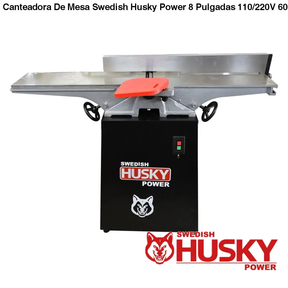 Canteadora De Mesa Swedish Husky Power 8 Pulgadas 110/220V